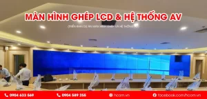Màn hình ghép & Hệ thống AV