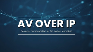 AV over IP